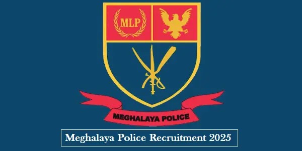 मेघालय पुलिस विभिन्न पदों के लिए भर्ती 2025 – ऑफलाइन आवेदन प्रक्रिया
