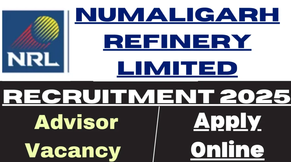 नुमालीगढ़ रिफाइनरी सलाहकार भर्ती 2025 – ऑनलाइन आवेदन प्रक्रिया