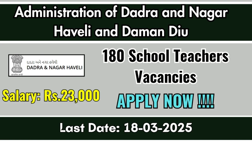 दादरा और नगर हवेली और दमण दीव में 180 स्कूल शिक्षक पदों के लिए भर्ती 2025