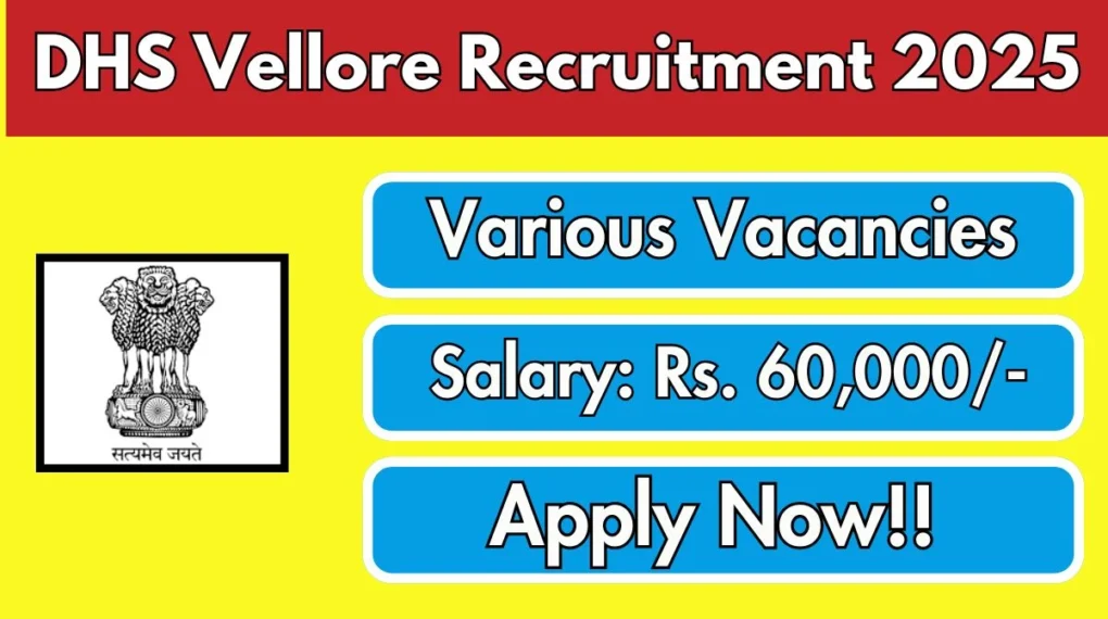 डीएचएस वेल्लोर MPHW, MO और अन्य भर्ती 2025 – 20 पदों के लिए आवेदन प्रक्रिया
