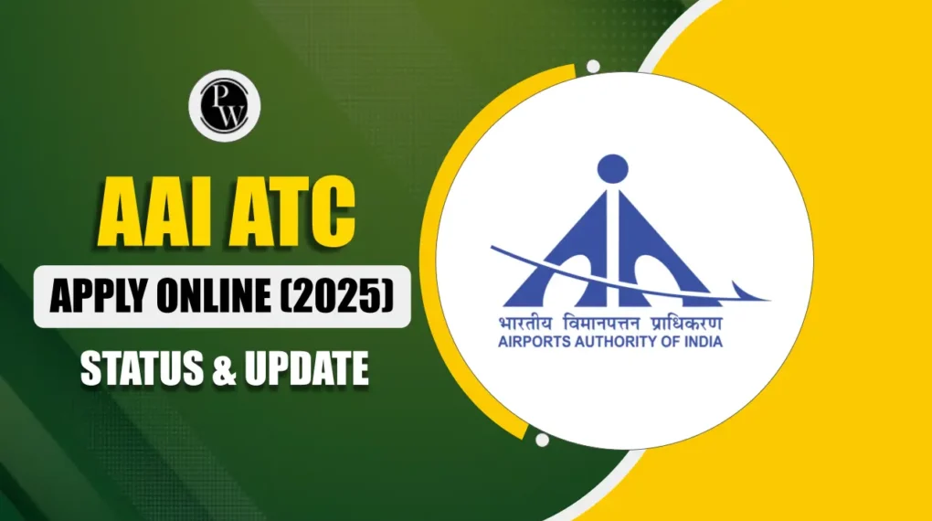 AAI ATC भर्ती 2025 – 309 पदों के लिए आवेदन प्रक्रिया और अंतिम तिथि