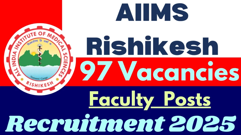 AIIMS Rishikesh भर्ती 2025 – DEO, प्रोजेक्ट रिसर्च साइंटिस्ट और अन्य पदों पर आवेदन शुरू