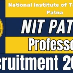 एनआईटी पटना फैकल्टी भर्ती 2025 - 54 प्रोफेसर, सहायक प्रोफेसर और अन्य पदों के लिए ऑनलाइन आवेदन