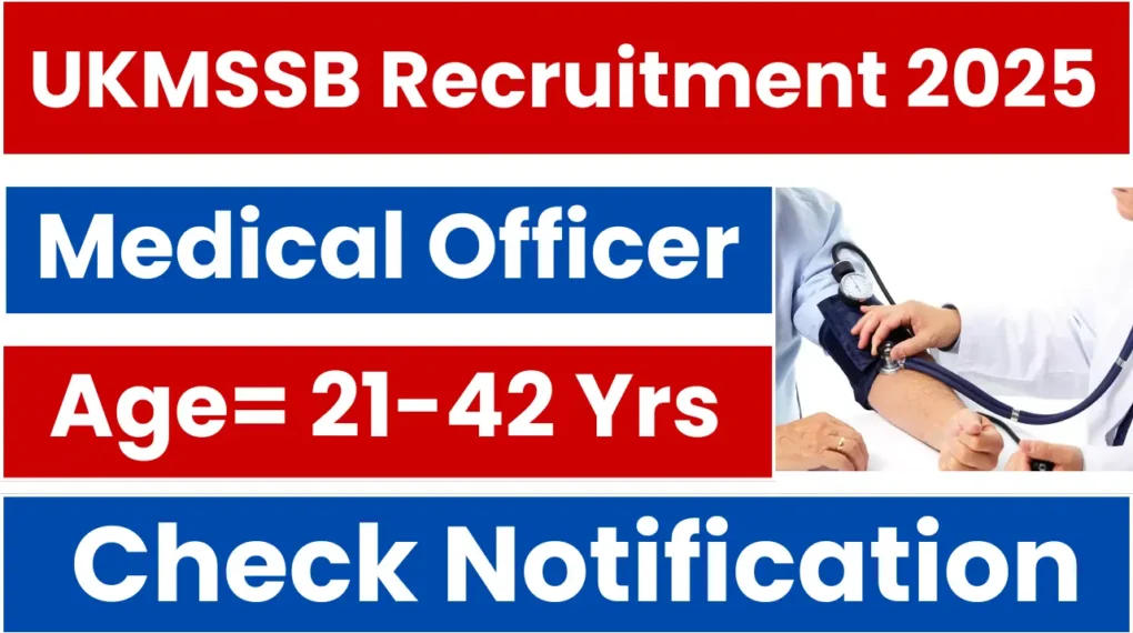UKMSSB जनरल ग्रेड मेडिकल ऑफिसर भर्ती 2025 – 276 पदों के लिए ऑनलाइन आवेदन करें