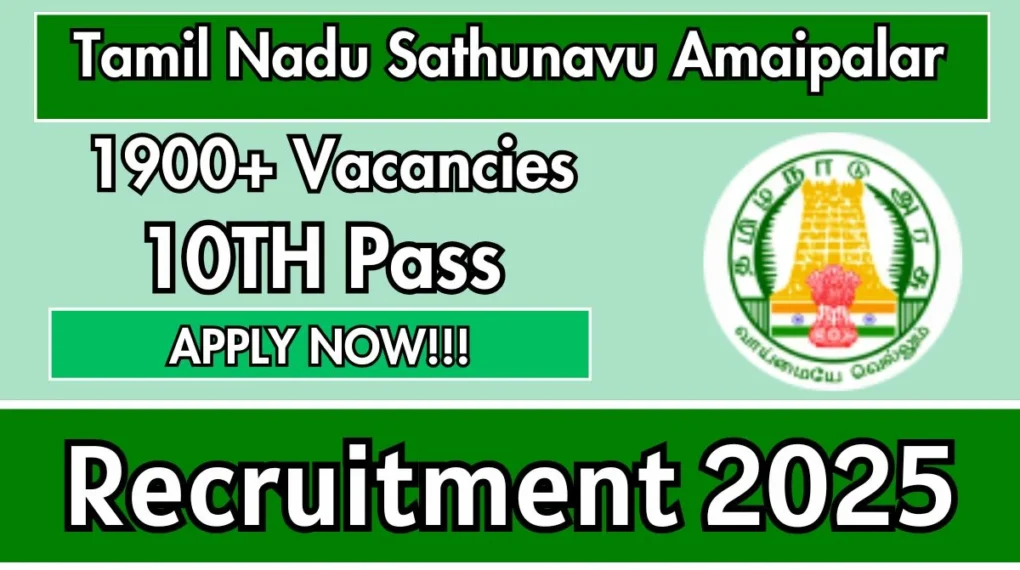 तमिलनाडु सथुनावु अमैपलर कुक असिस्टेंट्स भर्ती 2025 – 6178 पदों पर ऑफलाइन आवेदन