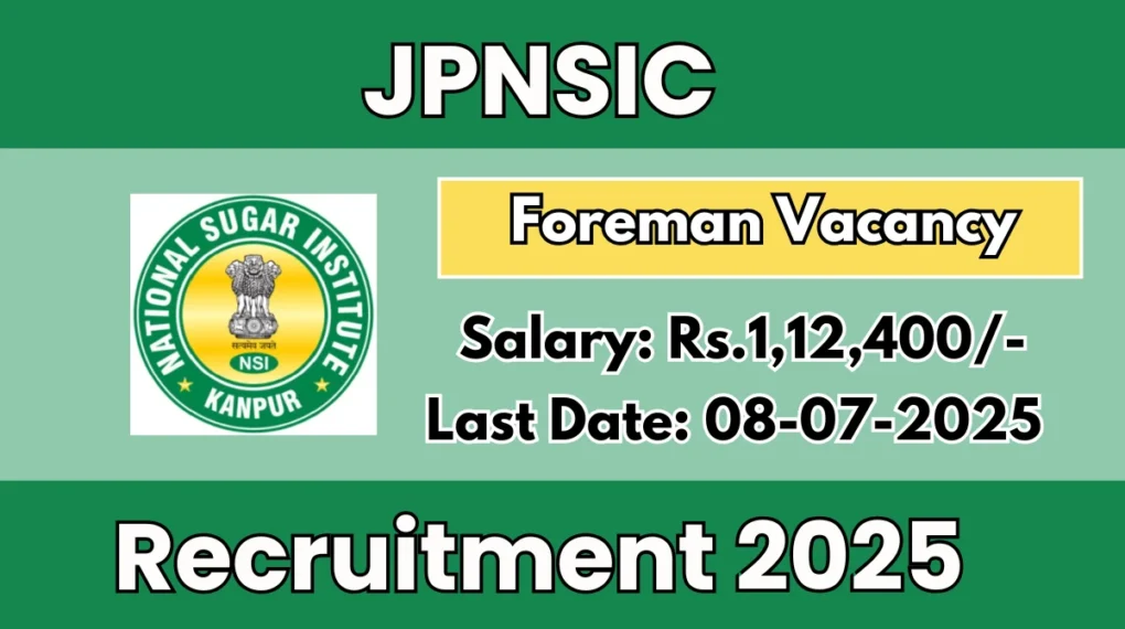 NSI Foreman भर्ती 2025: ऑफलाइन आवेदन करने के लिए पूरी जानकारी प्राप्त करें